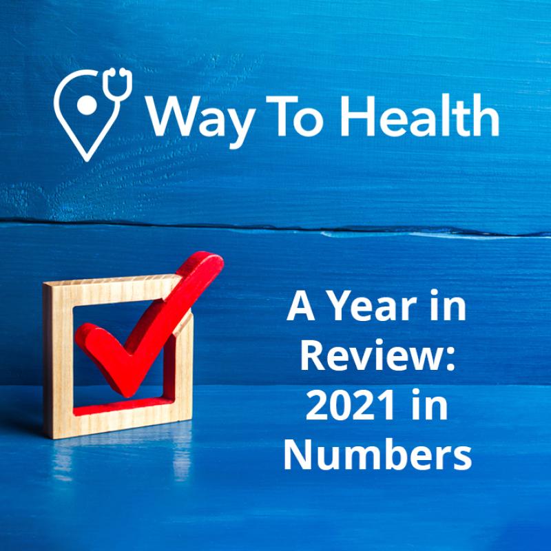 Checkmark on a blue background with Way to Health logo and text "A Year in Review: 2021 in Numbers"